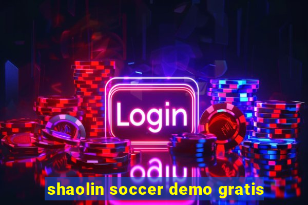 shaolin soccer demo gratis